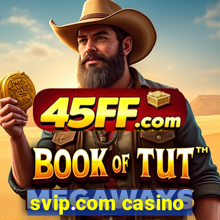 svip.com casino